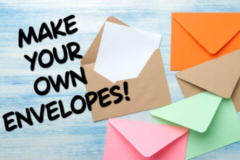 How To Make Envelopes For Your Handmade Cards: A Tutorial For Making Envelopes Step By Step
